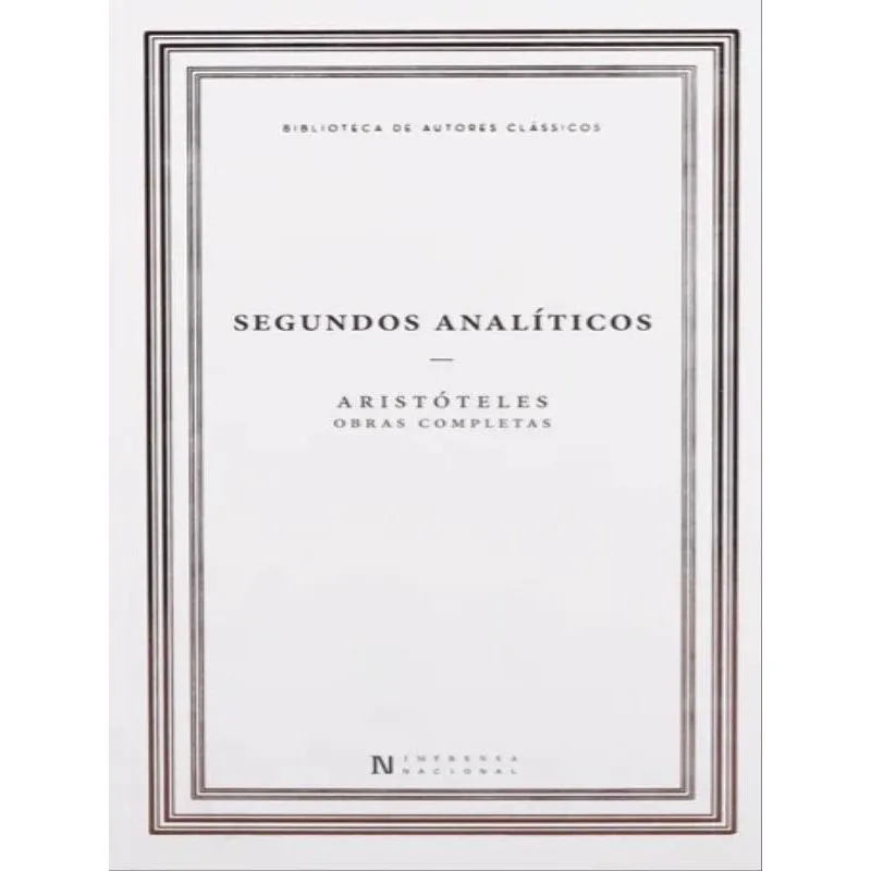 SEGUNDOS ANALÍTICOS - TOMO IV - VOL. 1