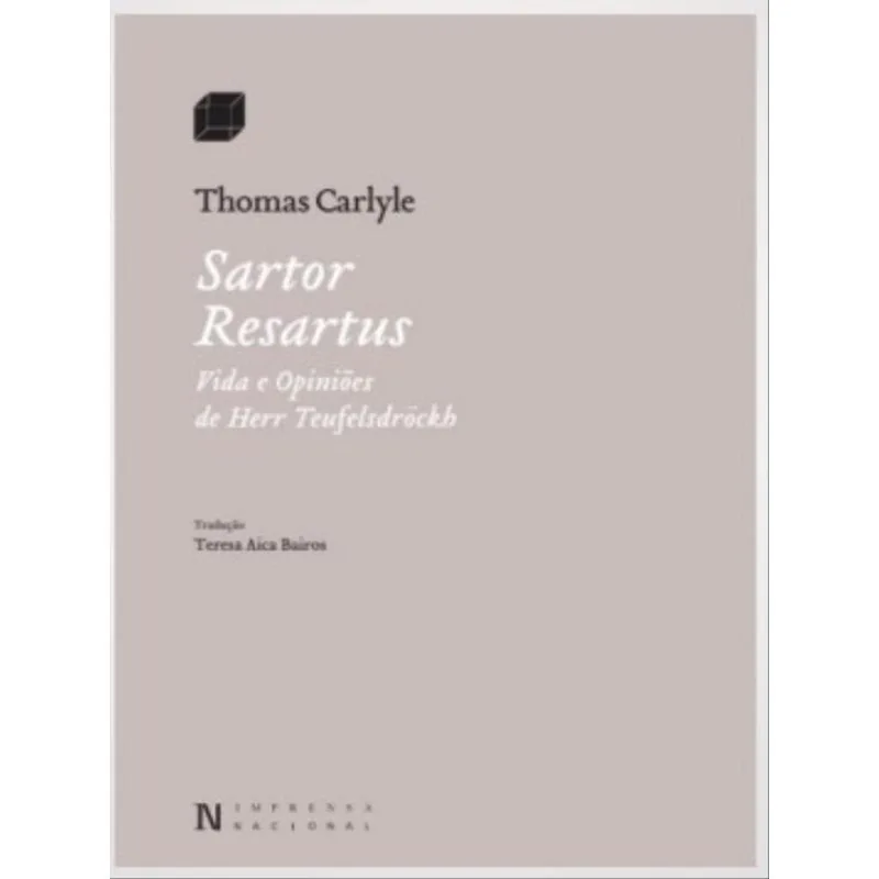 SARTOR RESARTUS - VIDA E OPINIÕES DE HERR TEUFELSDRÖCKH