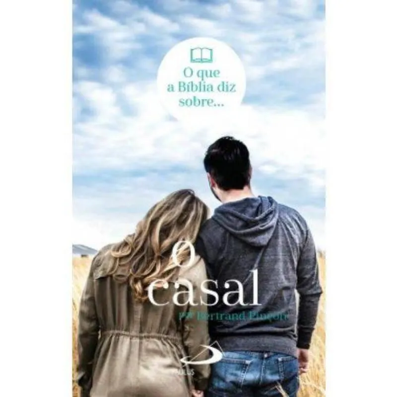QUE DIZ A BÍBLIA SOBRE O CASAL, O