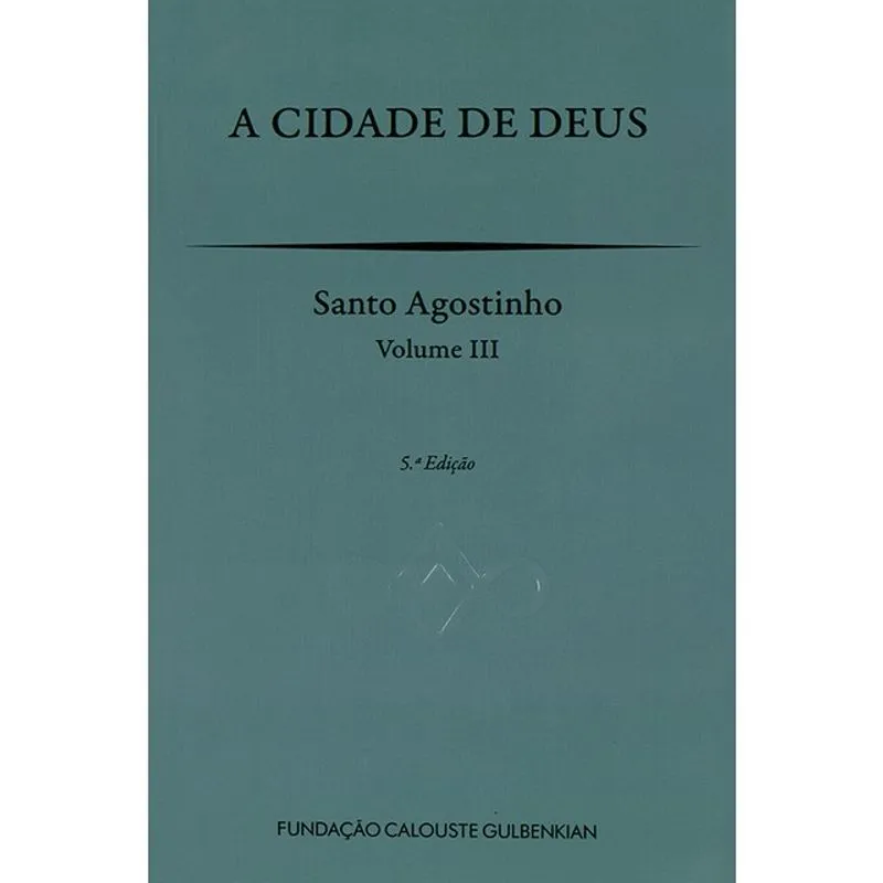 A CIDADE DE DEUS - VOL. 3