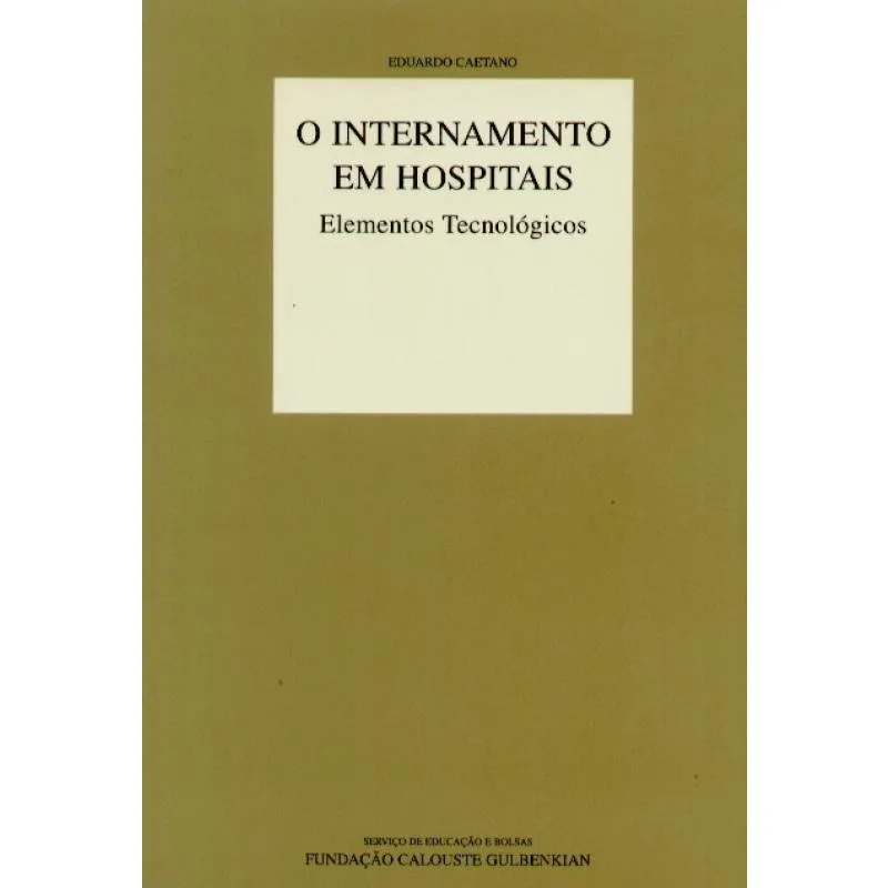 O Internamento em Hospitais-Elementos Tecnológicos