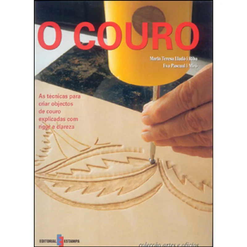 COURO, O - ARTES E OFICIOS