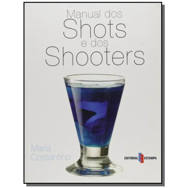 MANUAL DOS SHOTS E DOS SHOOTERS
