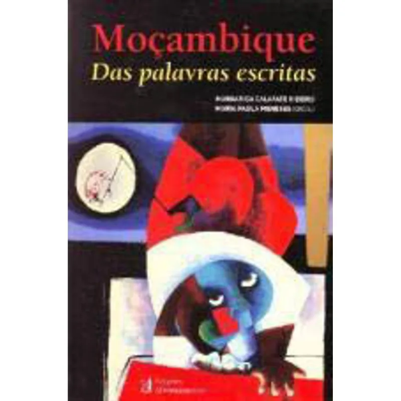 MOÇAMBIQUE - DAS PALAVRAS ESCRITAS