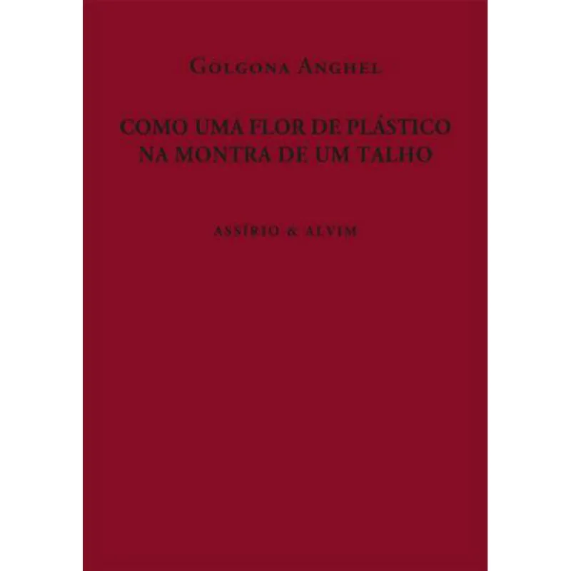 COMO UMA FLOR DE PLASTICO NA MONTRA DE UM TALHO