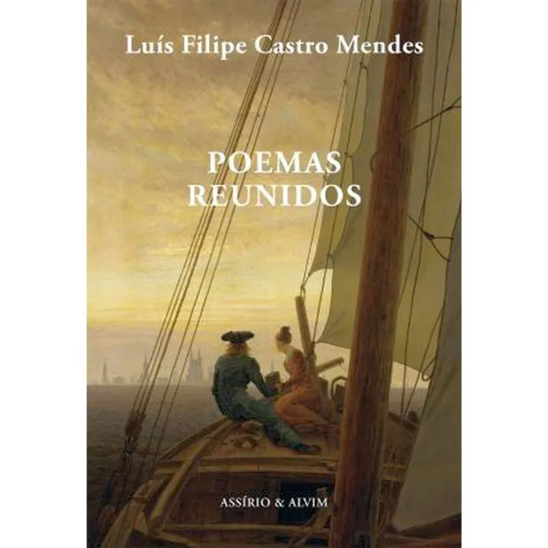 POEMAS REUNIDOS - LUIS FILIPE CASTRO MENDES