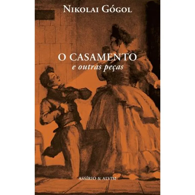 O CASAMENTO E OUTRAS PEÇAS