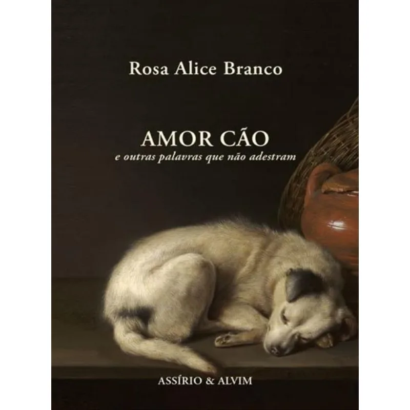 AMOR CÃO E OUTRAS PALAVRAS QUE NÃO ADESTRAM
