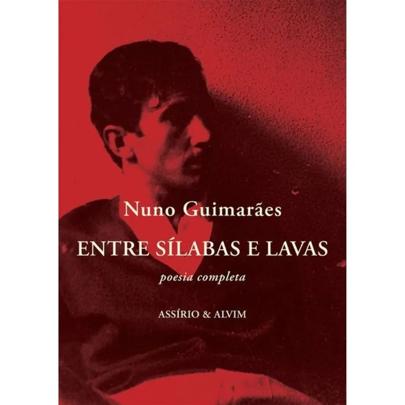 ENTRE SÍLABAS E LAVAS - POESIA COMPLETA
