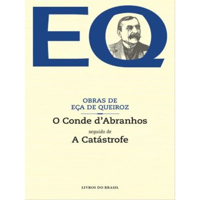 O CONDE D'ABRANHOS SEGUIDO DE A CATÁSTROFE