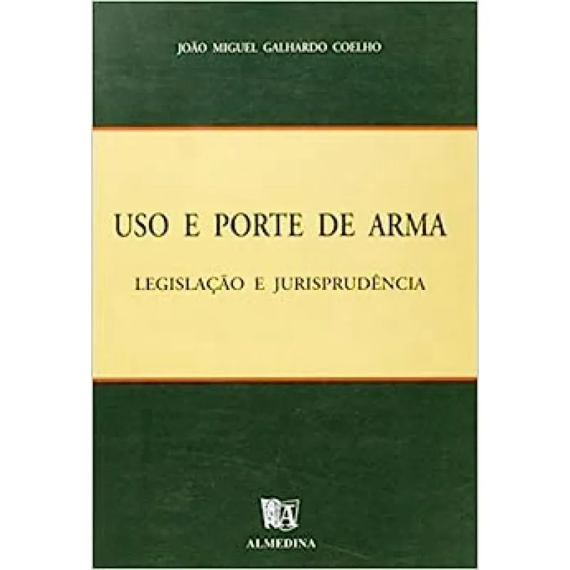 Uso e Porte de Arma