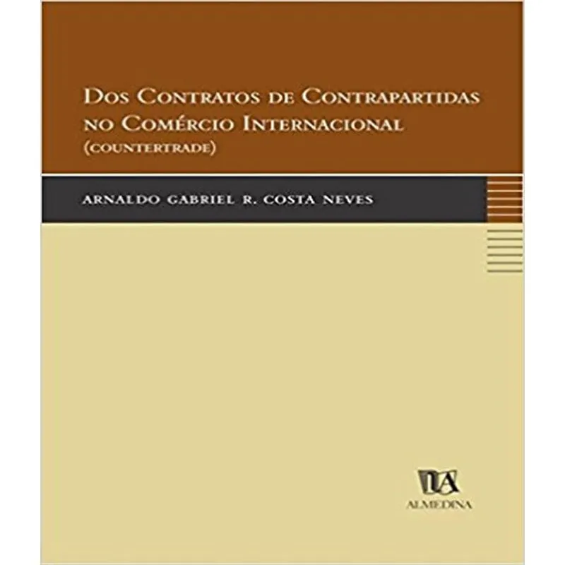 Dos Contratos De Contrapartidas No Comercio Internacional (countertrade)