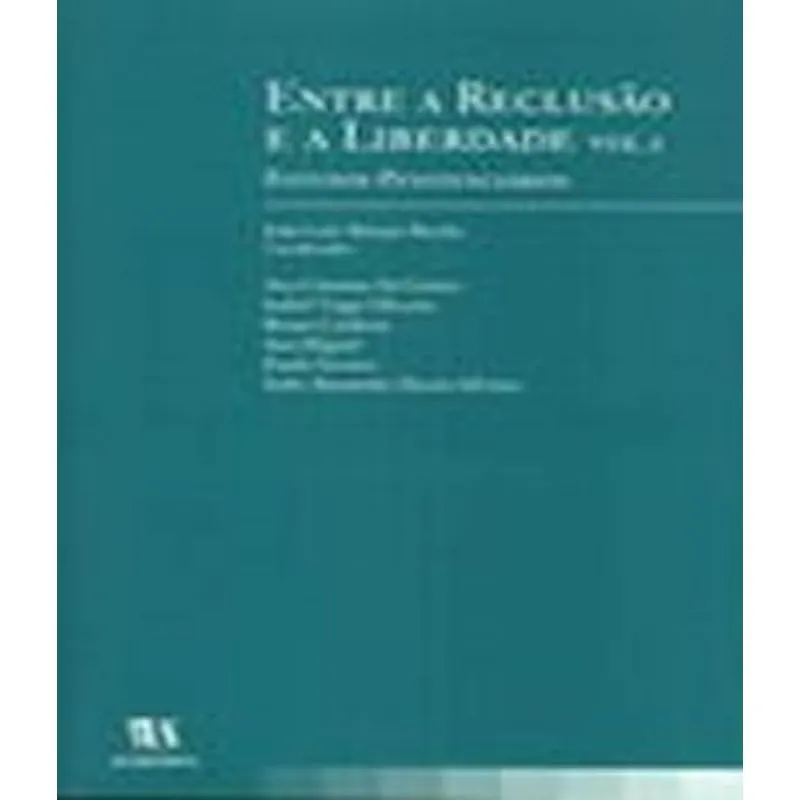 Entre A Reclusao E A Liberdade - Vol I