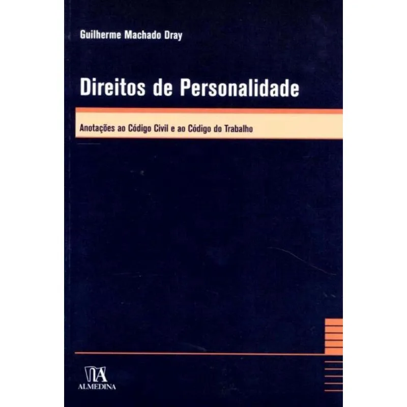 Direitos de Personalidade - Anotações ao Código Civil e ao Código dom Trabalho - 01Ed/06