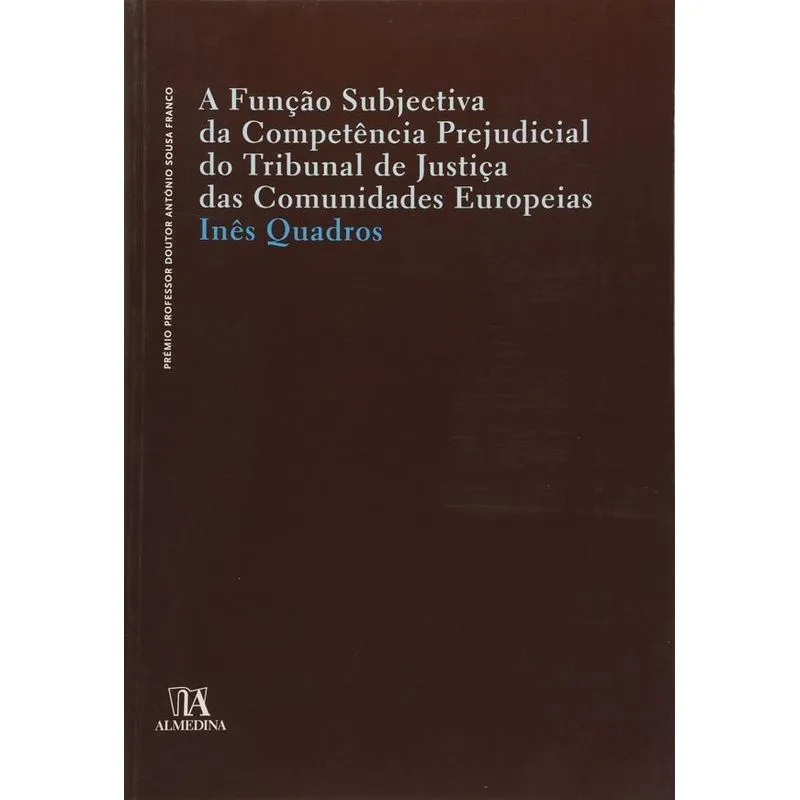 A função subjectiva da competência prejudicial do tribunal de justiça das comunidades europeias