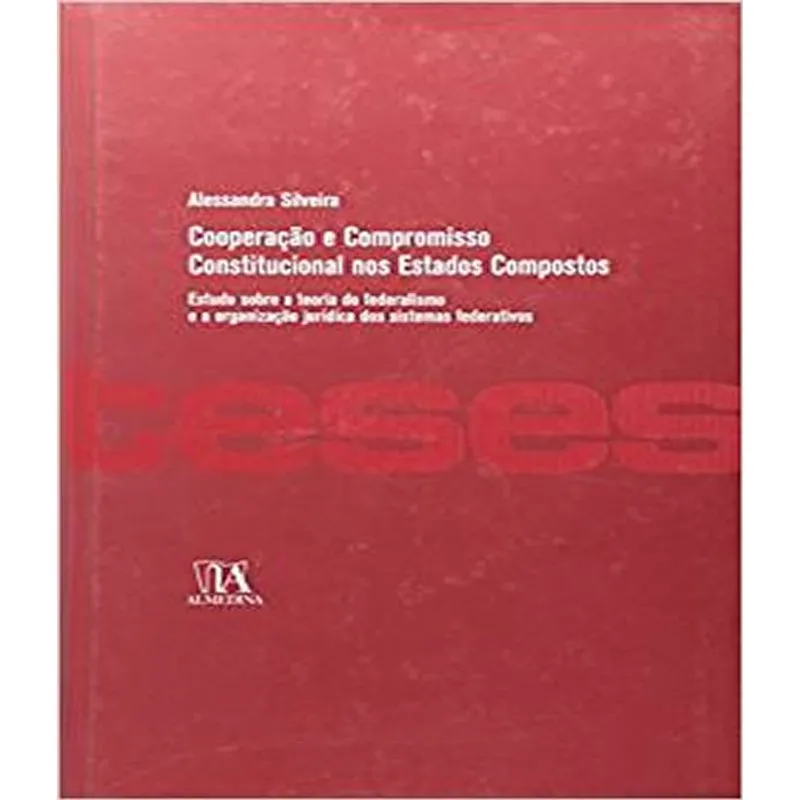 Cooperacao E Compromisso Constitucional Nos Estados Compostos