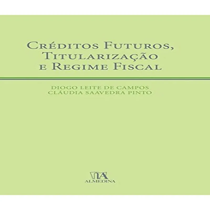 Creditos Futuros, Titularizacao E Regime Fiscal