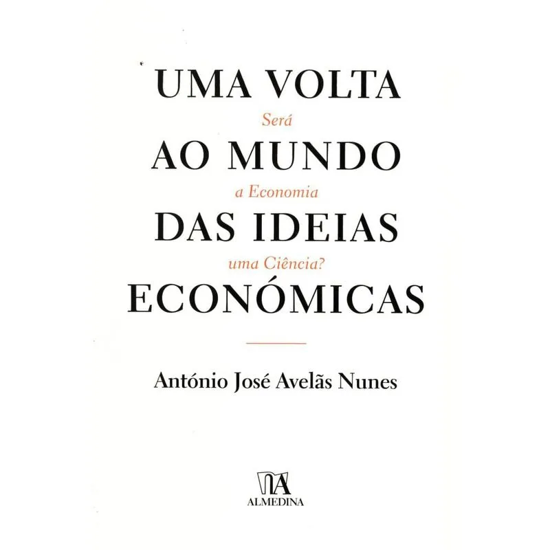 Uma volta ao mundo das ideias económicas