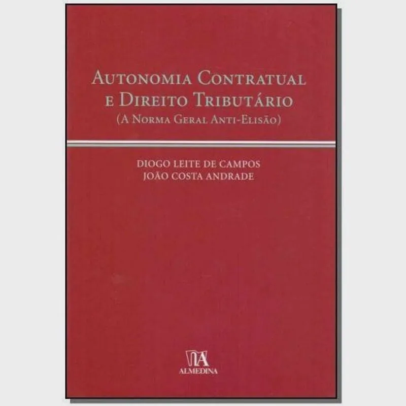 Livro - Autonomia Contratual e Direito Tributário - A Norma Geral Anti-Elisão