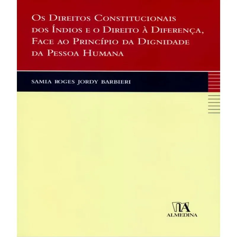 DIREITOS CONSTITUCIONAIS DOS INDIOS E O DIREITO A
