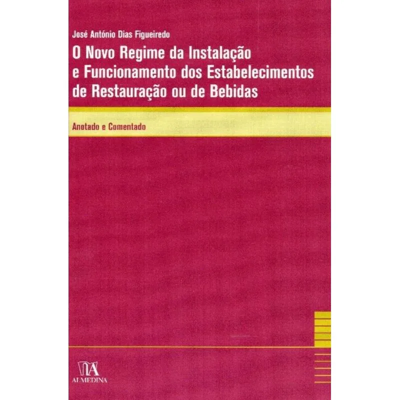 Novo Regime Da Instalação E Funcionamento Dos Estabelecimentos De Restauração Ou De Bebidas, O