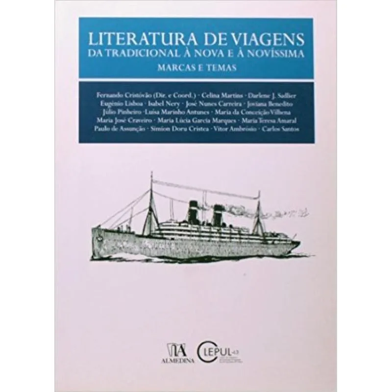Literatura De Viagens: Da Tradicional A Nova E A Novissima Marcas E Temas