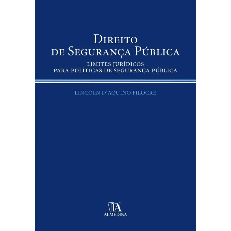 Direito De Seguranca Publica Limites Juridicos Para Politicas De Seguranca Publica