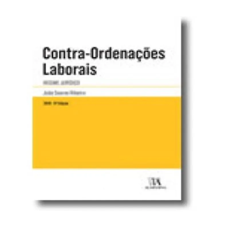 Contra-ordenacoes Laborais - Regime Juridico (anotado)