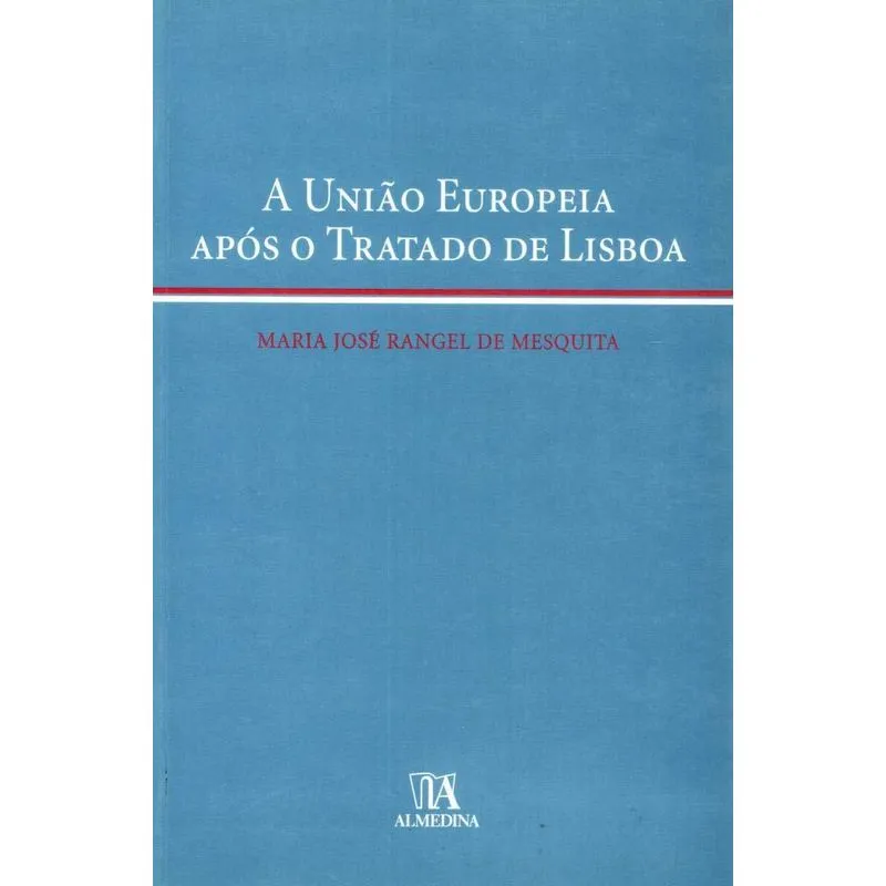 A União Europeia após o Tratado de Lisboa