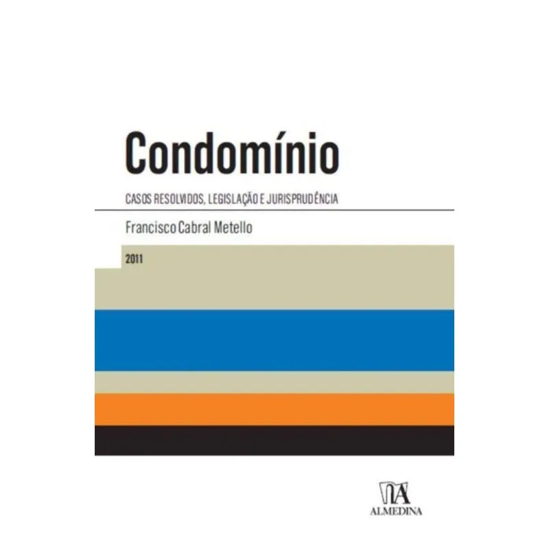 Condomínio: Casos Resolvidos, Legislação E Jurisprudência