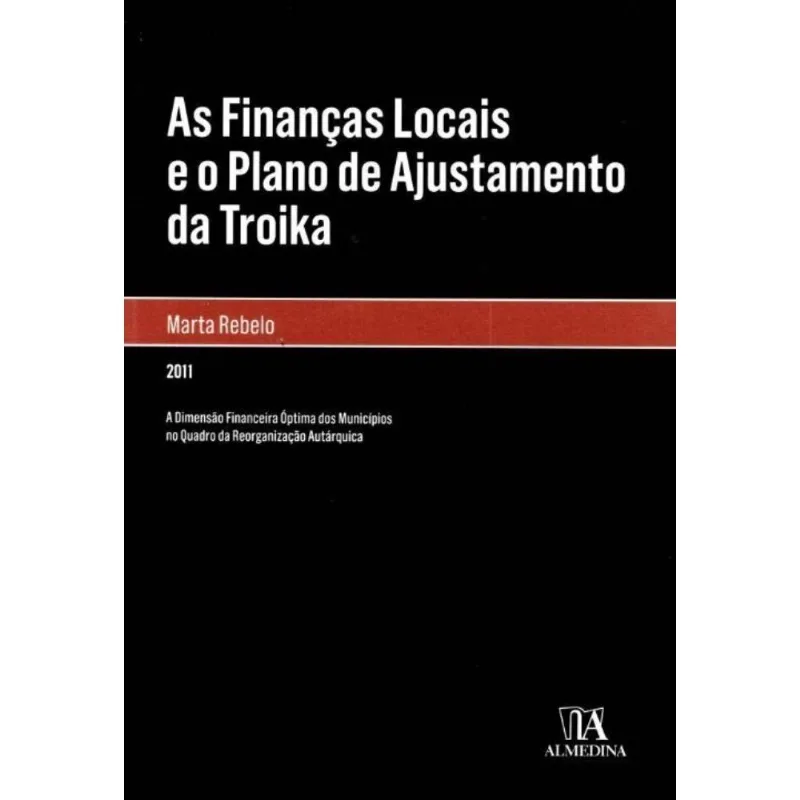 Financas Locais E O Plano De Ajust. Da Troika, As