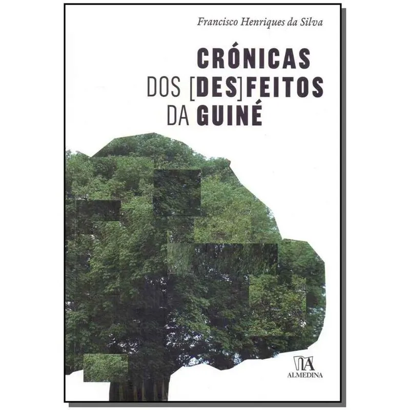 Cronicas dos (Des)Feitos da Guine