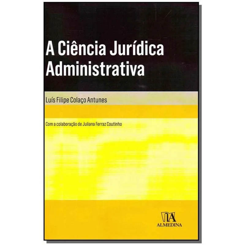 Ciencia Juridica Administrativa, A