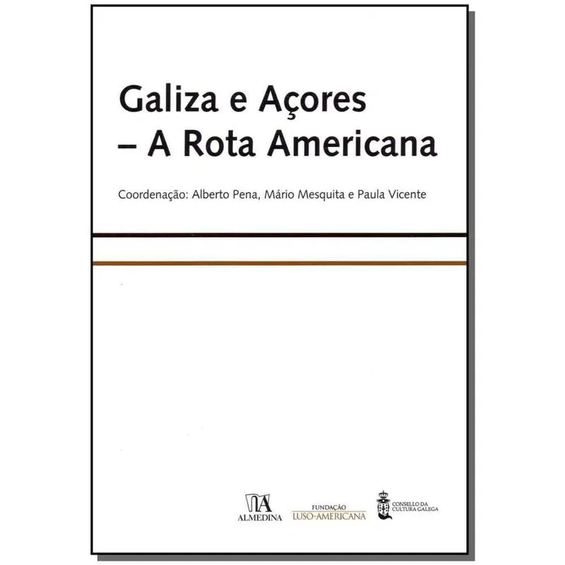 Galiza e Acores - a Rota Americana