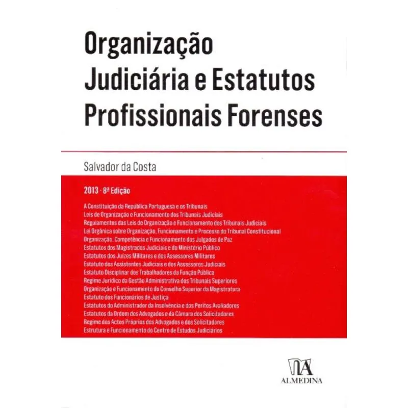 Organização Judiciária e Estatutos Profissionais Forenses - 08Ed/13