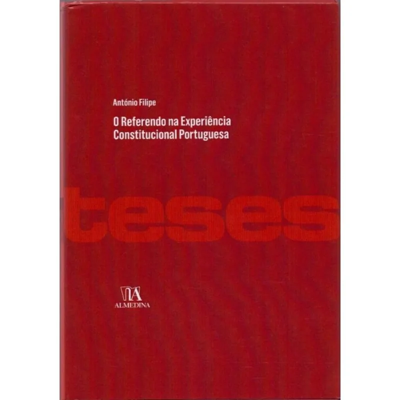 Referendo Na Experiência Constitucional Portuguesa, O - 01ed/16