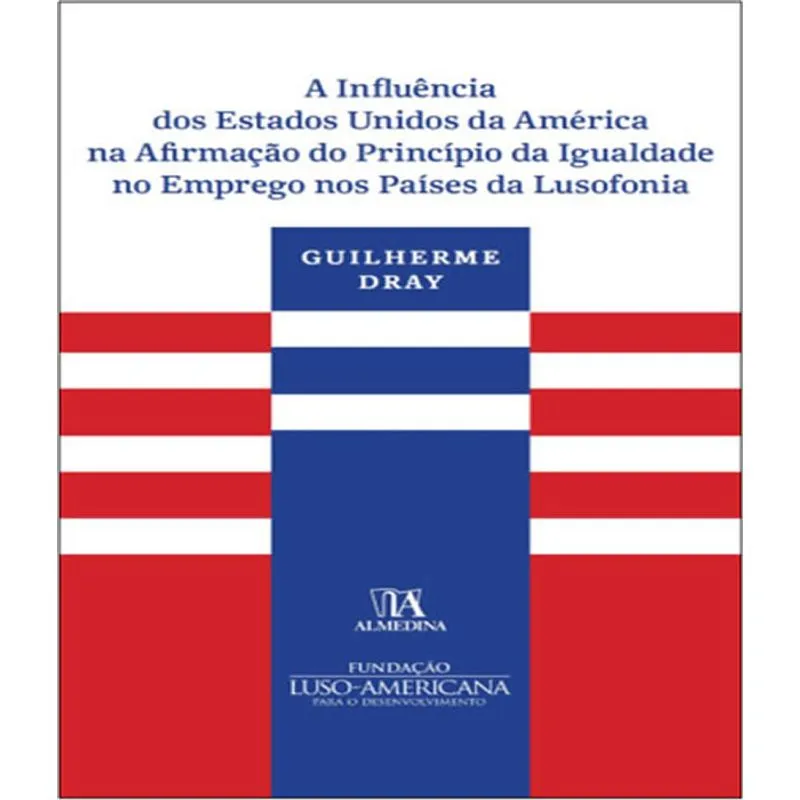 Influencia Dos Estados Unidos Da America Na Afirmacao Do Principio Da Igualdade No Emprego Nos Paise