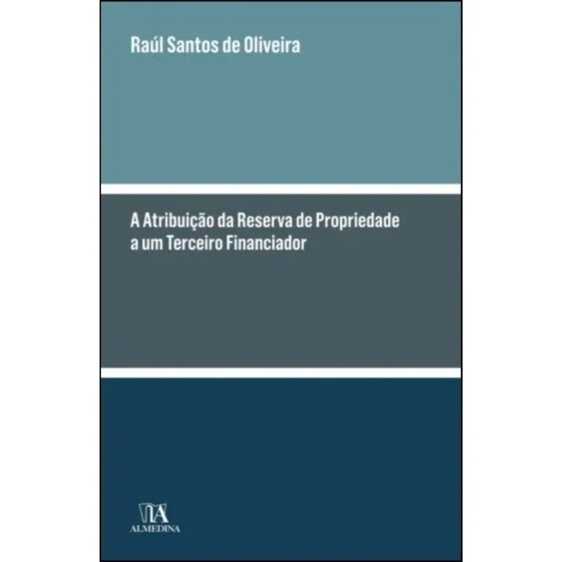 A Atribuição Da Reserva De Propriedade A Um Terceiro Financiador