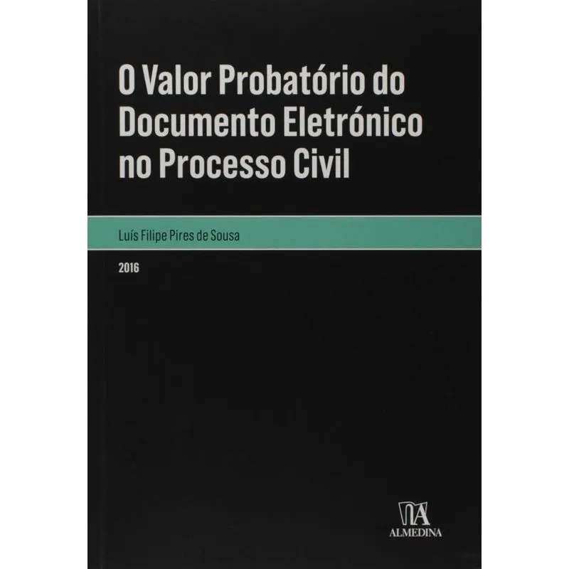 O valor probatório do documento eletrónico no processo civi
