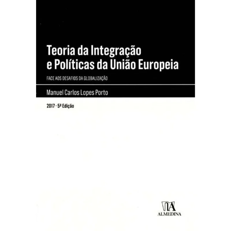 Teoria Da Integracao E Politicas Da Uniao Europeia