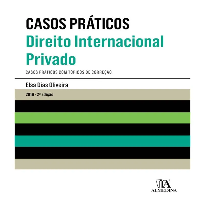 Casos Praticos - Direito Internacional Privado - 02 Ed