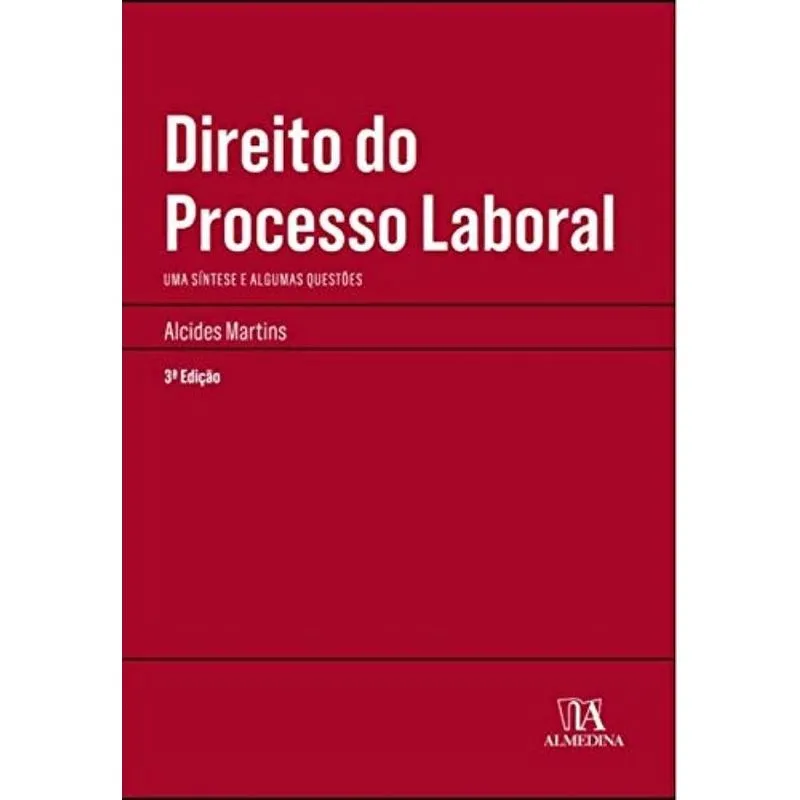 Direito do processo laboral uma síntese e algumas questõe