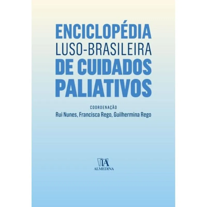 ENCICLOPÉDIA LUSO-BRASILEIRA DE CUIDADOS PALIATIVOS
