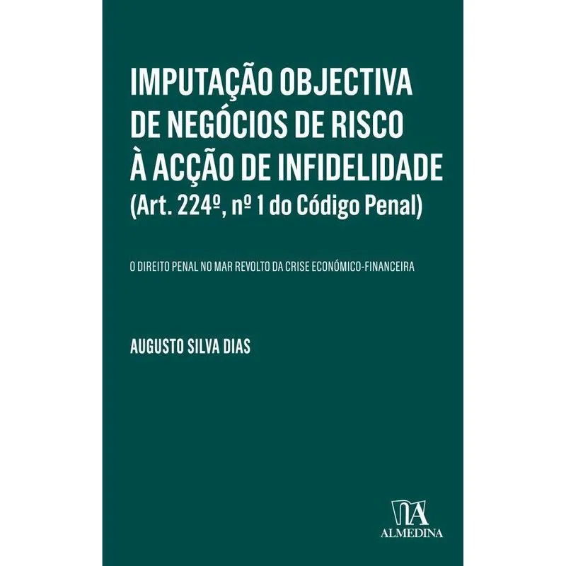 Imputação objectiva de negócios de risco à acção de infidel