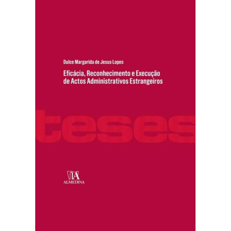 Eficacia, Reconhecimento E Execucao De Actos