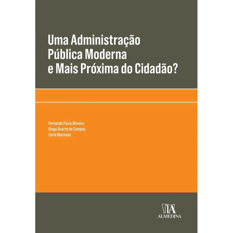 Uma administração pública moderna e mais próxima do cidadão