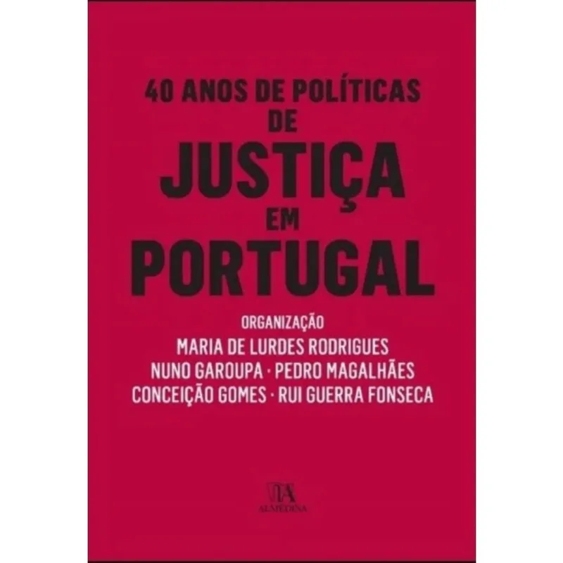 40 anos de políticas de justiça em Portugal