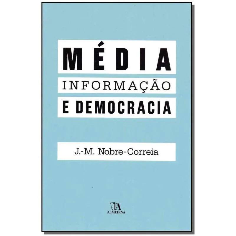 Media, Informacao e Democracia