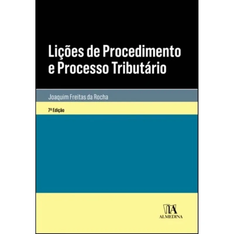 Lições De Procedimento E Processo Tributário - 07ed/19