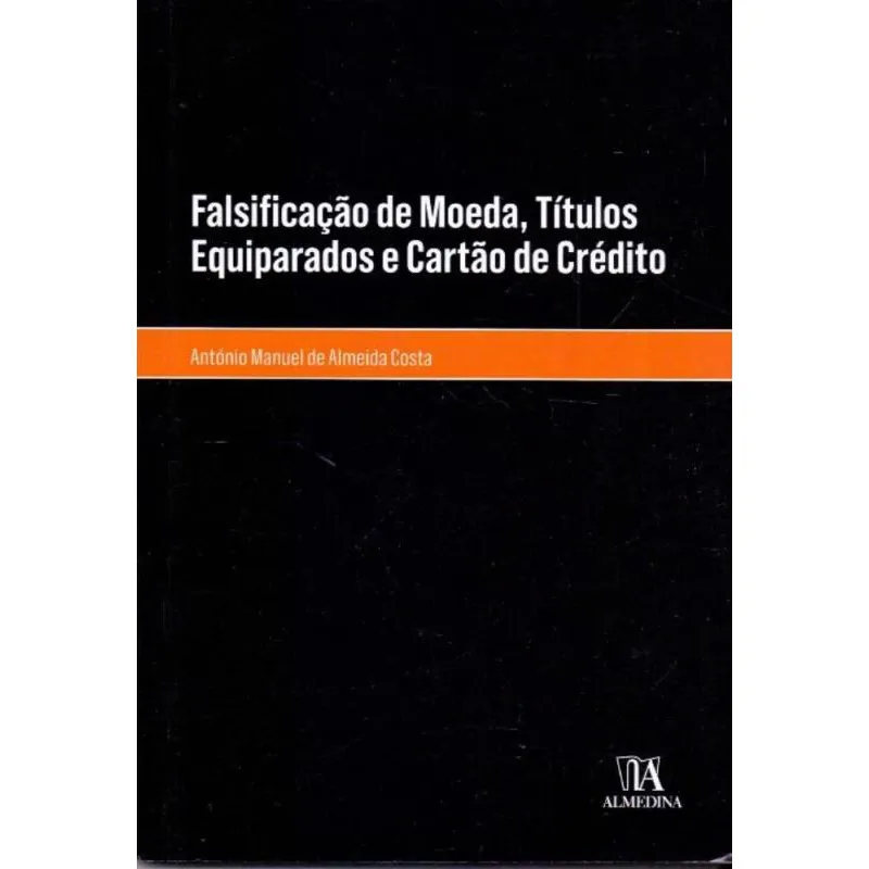 Falsificação de Moeda, Títulos Equiparados e Cartão de Crédito